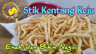 STIK KENTANG KEJU Snack Renyah Resep Mudah Dijamin Ketagihan