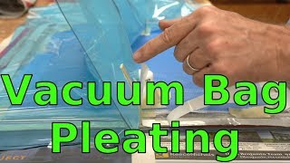 Vacuum Bag Pleating #1