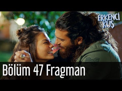 Erkenci Kuş 47. Bölüm Fragman