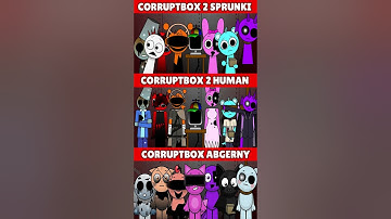 Incredibox Sprunki CorruptBox 2 VS Corruptbox 2 Human VS Corruptbox Abgerny *MIX VERSION*