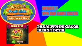 Update Vpn Gacor Di Game World Fruit Link screenshot 2