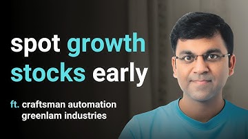 How to Spot GROWTH STOCKS Early? | ft. Craftsman Automation, Greenlam Industries