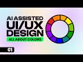 Colors Explained for Beginners - AI-Assisted UI/UX Design Series - Phase 1