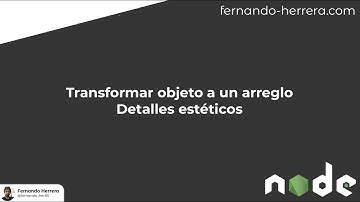 9- Transformar objeto a un arreglo - Detalles estéticos