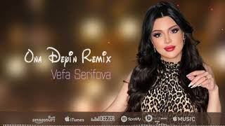 Vefa Serifova - Ona Deyin Remix Resimi