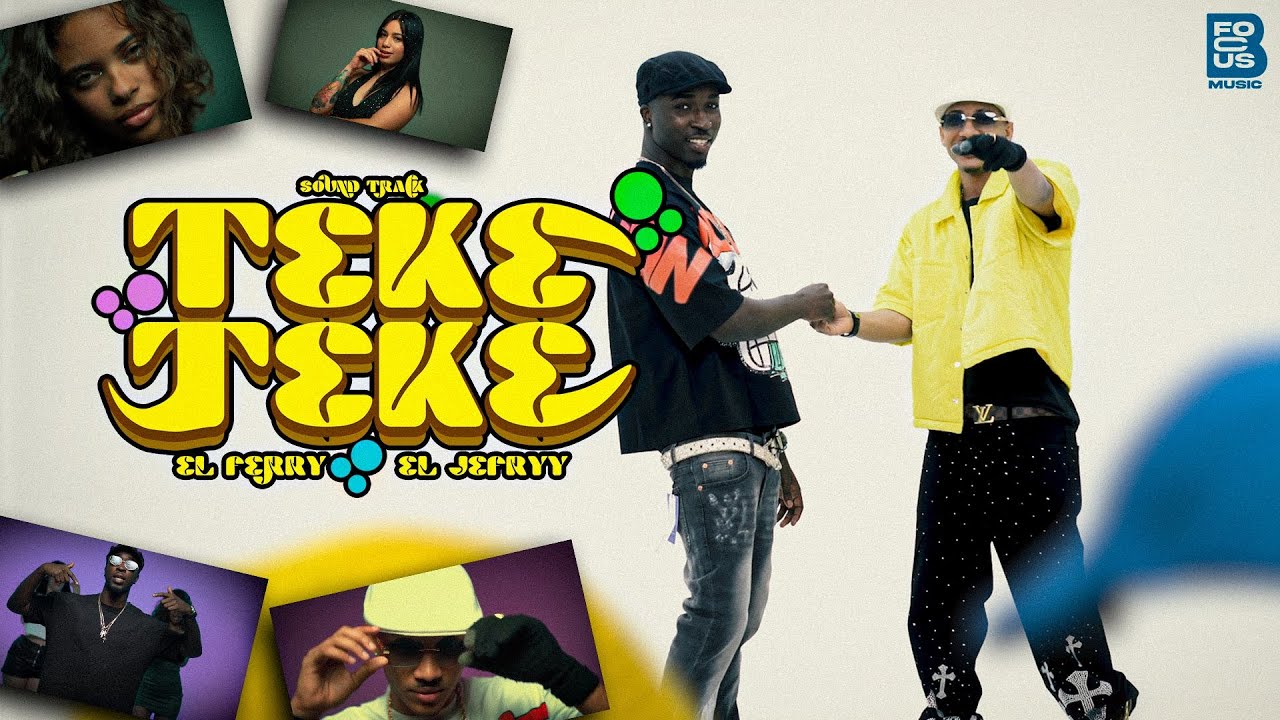 El ferry  ❌ El Jefryy ❌ Befocus Music - TEKE TEKE (Video oficial)