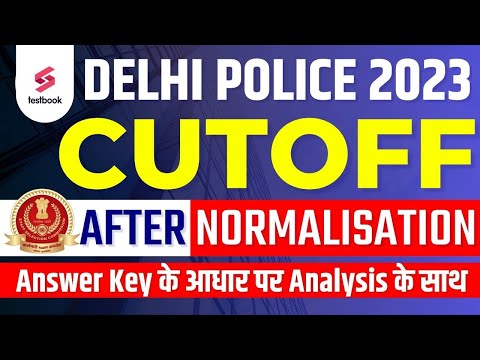 Delhi Police Cutoff Normalisation 2023 | Delhi Police Cutoff 2023 | Delhi Police 2023 Cutoff
