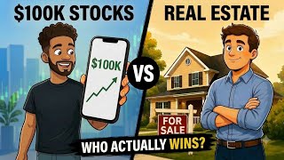 100K Stocks vs Real Estate - Which Makes More Money Faster The Real Math