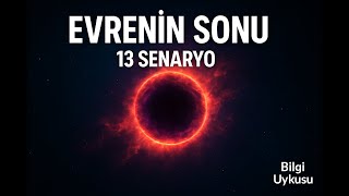Evrenin Kaçınılmaz Sonu 13 Korkutucu Teori Bilgi Uykusu