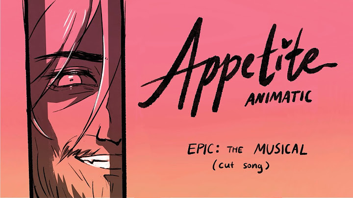 APPETITE || EPIC: the Musical Cut Song Animatic