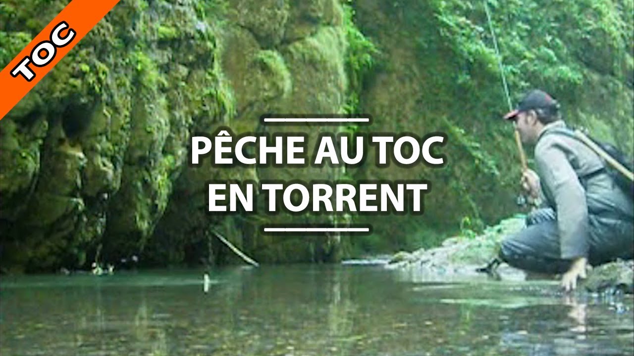 PÊCHE de la TRUITE au TOC en TORRENT de MONTAGNE