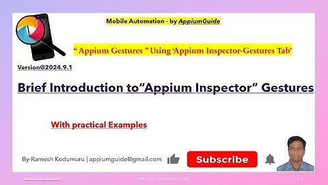 1."AppiumInspector-Gestures" - Brief Introduction to “Appium Inspector” Gestures