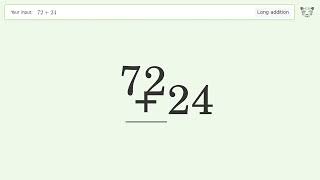 Long addition: Solve 72+24 step-by-step solution Long Addition Problem 72 40 Step By Step Video Solution