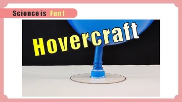 Science experiment about the HoverCraft at home.