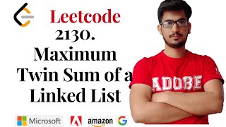 2130. Maximum Twin Sum of a Linked List (Leetcode Problem: Biweekly contest: 69)
