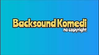 Backsound comedy-no copyright