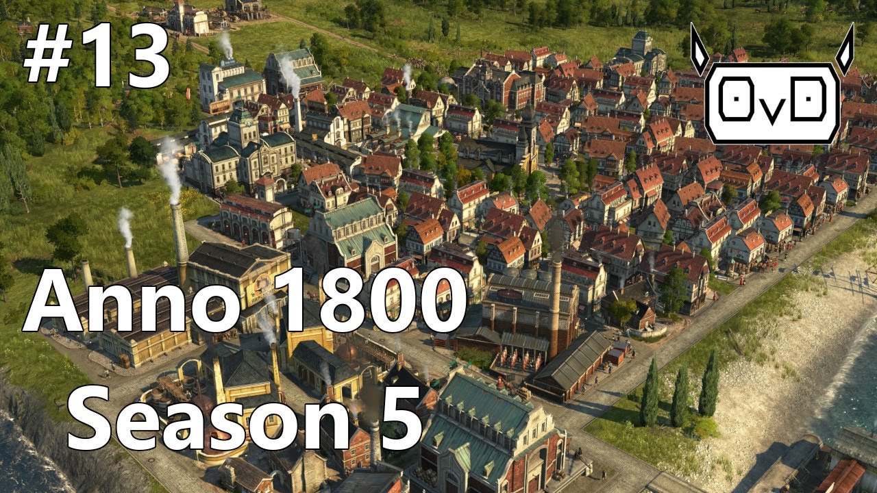 Lets Play Anno 1800 All Dlc Season 5 Part 13 Youtube