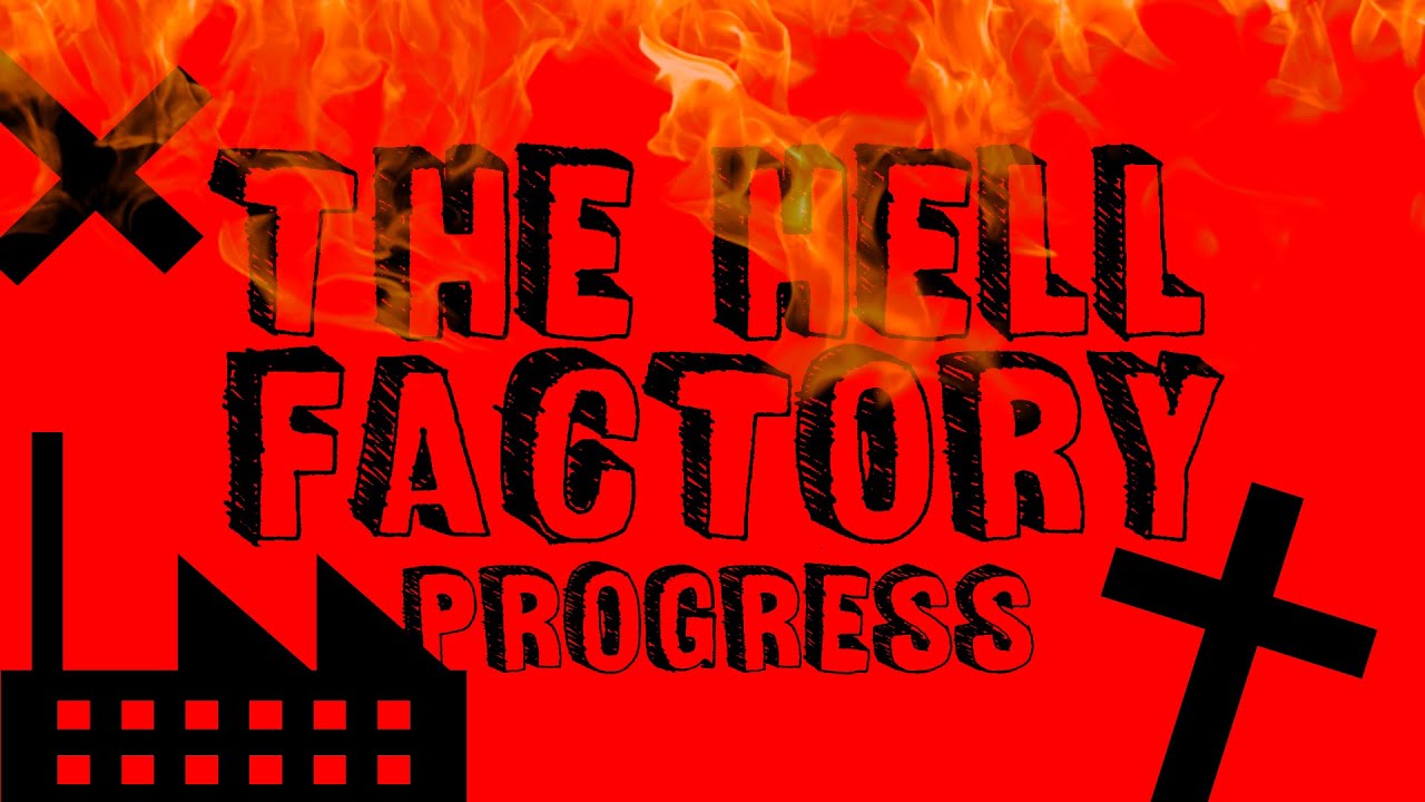 the hell factory by teamn2 86% - YouTube