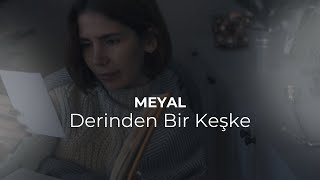 Meyal - Derinden Bir Keşke  Resimi