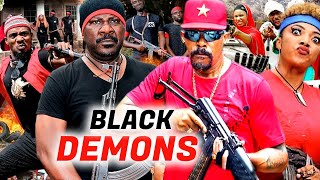 BLACK DEMONS | HANKS ANUKU | SAM DEDE | KELVIN IKEDUBA | JUNIOR POPE | NOLLYWOOD ACTION MOVIES