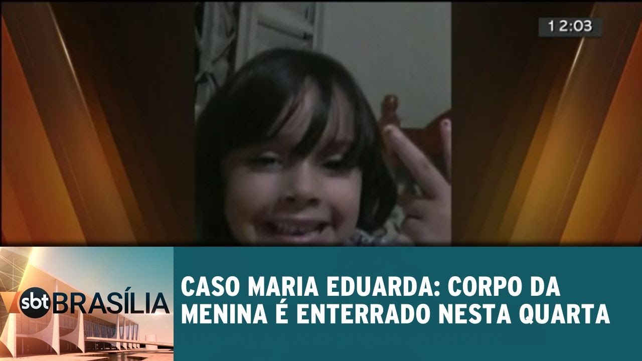 Caso Maria Eduarda: corpo da menina é enterrado nesta quarta | SBT ...