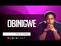 Minister GUC - Obinigwe (Praiz Singz Cover)   Lyrics