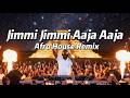 JIMMI JIMMI AAJA AAJA AFRO HOUSE LUXURY REMIX 2026 CLUB BANGER