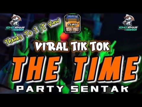 PARTY SENTAK🌴 THE TIME || IGHO REMIXER x FL 17 LIGHTING - REMIX VIRAL TIKTOK 2026 