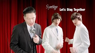 Synthgo - Let's Stay Together (Doo Wop Mix)