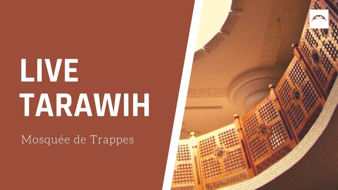 🔴 Live Salat Tarawih 2026 - 🕌 Mosquée de Trappes - 22/02/2026