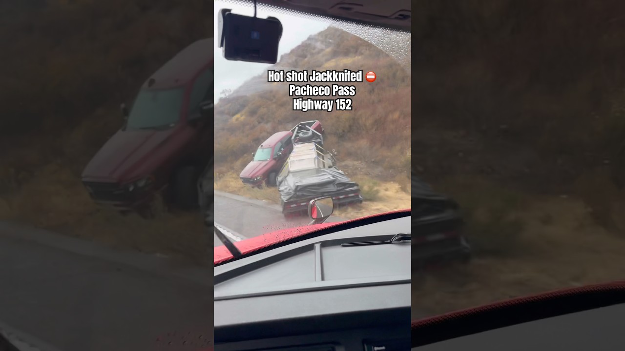 Hot Shot Jackknifed ⛔️ | Highway 152 | Pacheco Pass |  