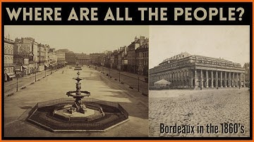Empty Cities - Where Are the People? Bordeaux 1860