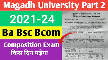 Ba Bsc Bcom Composition Exam | Composition Exam Date 2021-24 | magadh university part2 exam date