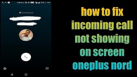 how to fix incoming call not showing on screen oneplus nord | oneplus nord incoming call not showing