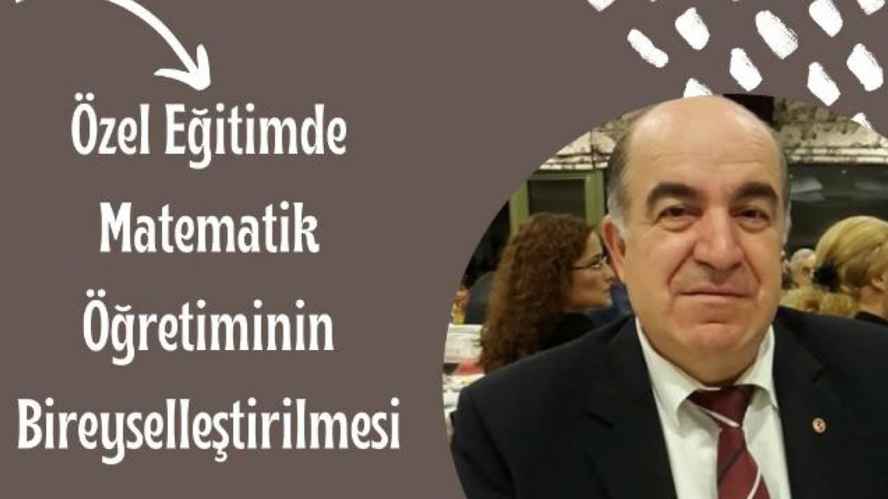 Özel Eğitimde Matematik Öğretimi - Doç.Dr.Ahmet YIKMIŞ & Medipol Üniversitesi Farkındalık Topluluğu