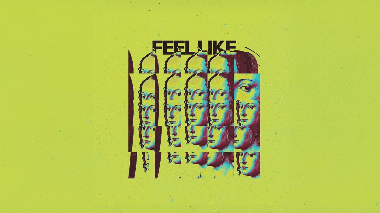 Watch Feel Like on YouTube Watch Feel Like on YouTube