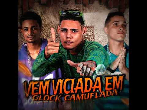 VEM VICIADA EM GLOCK CAMUFLADA- EOO KENDY, MC SAKA, EO NEGUINHO #bregafunk