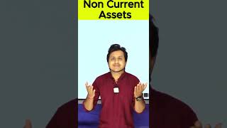 What is Non Current Assets ? Non Current Assets क्या होता है ? Non Current Assets