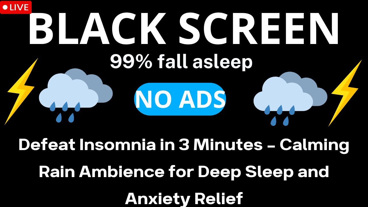 🔴 Defeat Insomnia in 3 Minutes - Calming Rain Ambience for Deep Sleep and Anxiety Relief No Ads