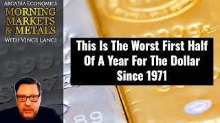This Is The Worst First Half Of A Year For The Dollar Since 1971
