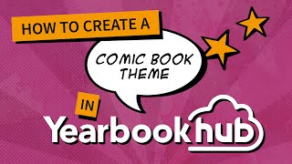 Yearbook Hub Tutorial - Comic Book Theme