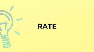 What is the meaning of the word RATE