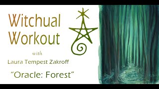 Witchual Workout 42: Oracle - Forest