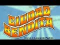 Ciudad Bendita - Intro (Leonardo Padrón)