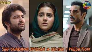 The Most Intense Moments in Sirf Shabana Episode 16 - Drama Tadka's Review