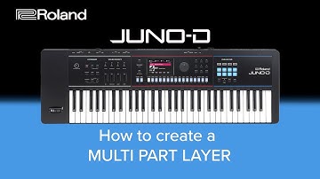Roland JUNO-D - How to create a MULTI PART LAYER