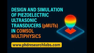 Design & Simulation of Piezoelectric Ultrasonic Transducers (pMUTs) in COMSOL Multiphysics | MEMS Wealth