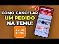 Como CANCELAR um Pedido na TEMU - Tutorial Passo a Passo!