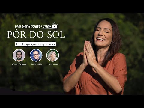 Culto de Pôr do Sol | Daniel Lüdtke, Marla Lüdtke e Weslley Fonseca | #FiqueEmCasa e Cante #Comigo