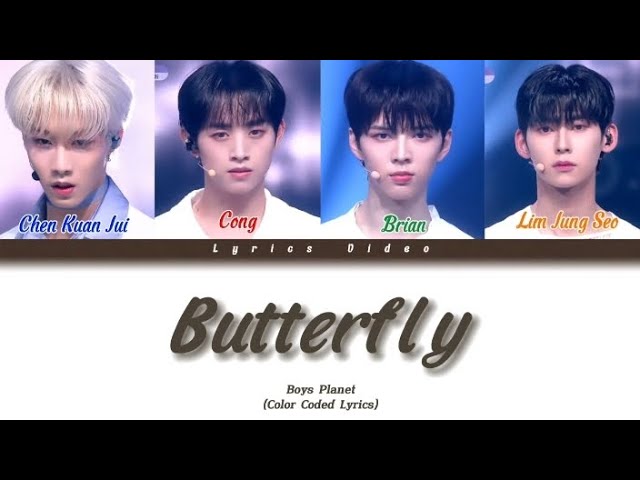 Boys Planet] - Butterfly (original: BTS) Lyrics (Color Coded